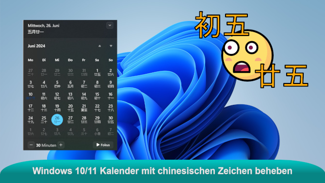 Titelbild: Wie man chinesisch Zeichen aus dem Windows Kalender entfernt